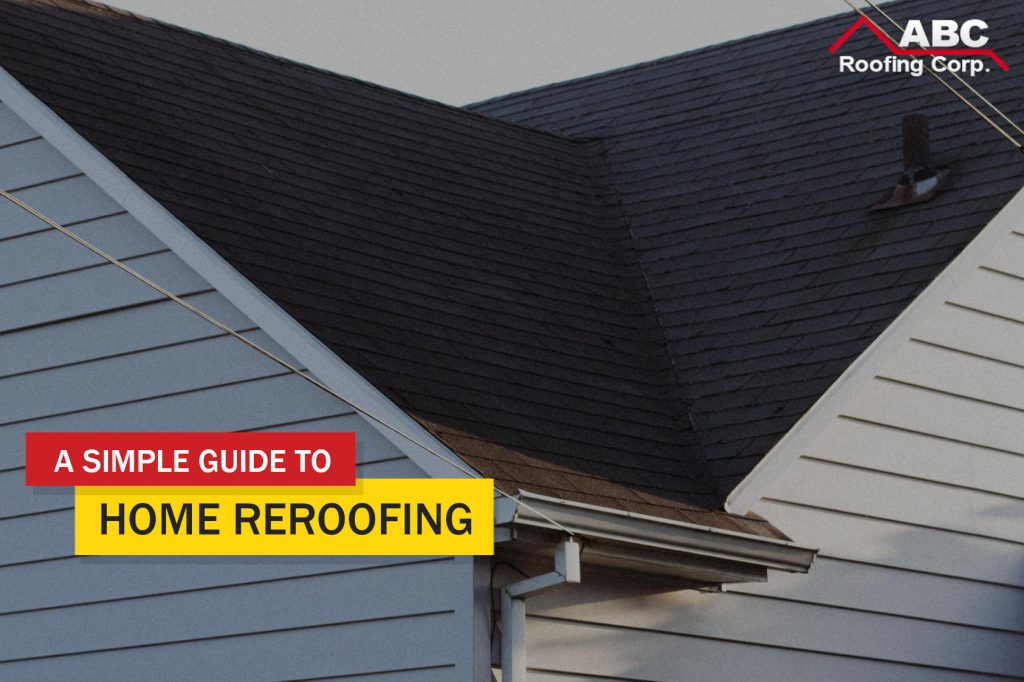 Home Reroofing Explained Simply In Layman's Terms